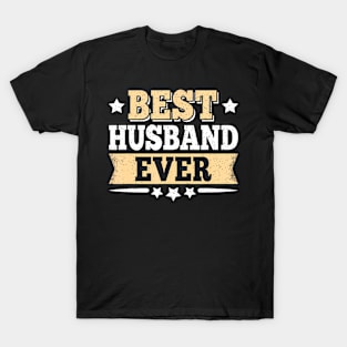 Best Husband Ever Funny Dad Father T-Shirt